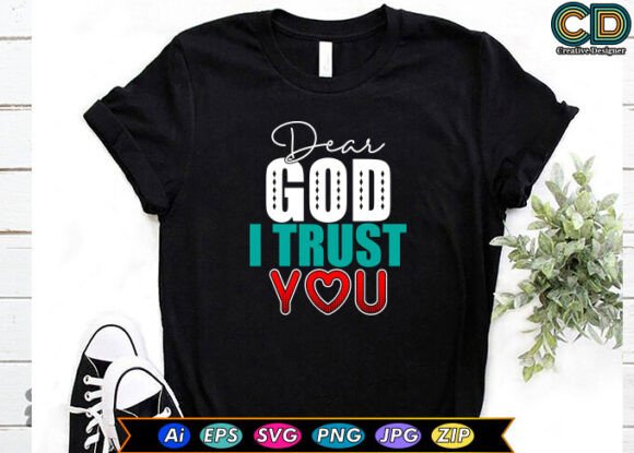 Dear God I Trust You Graphics and Crafts Review