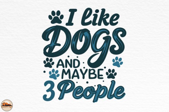 I Like Dogs and Maybe 3 People PNG PDF Graphics and Crafts Review