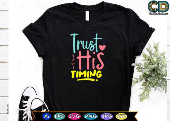 Trust His Timing Graphics and Crafts Review