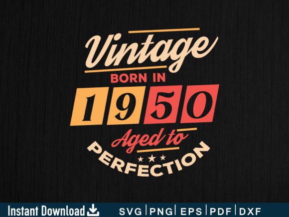 Vintage Born in 1950 Aged to Perfection Graphics and Crafts Review