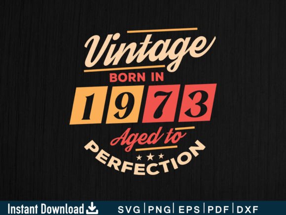 Vintage Born in 1973 Aged to Perfection Graphics and Crafts Review